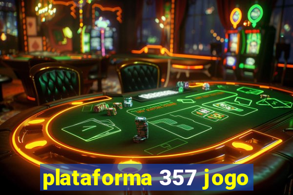 plataforma 357 jogo